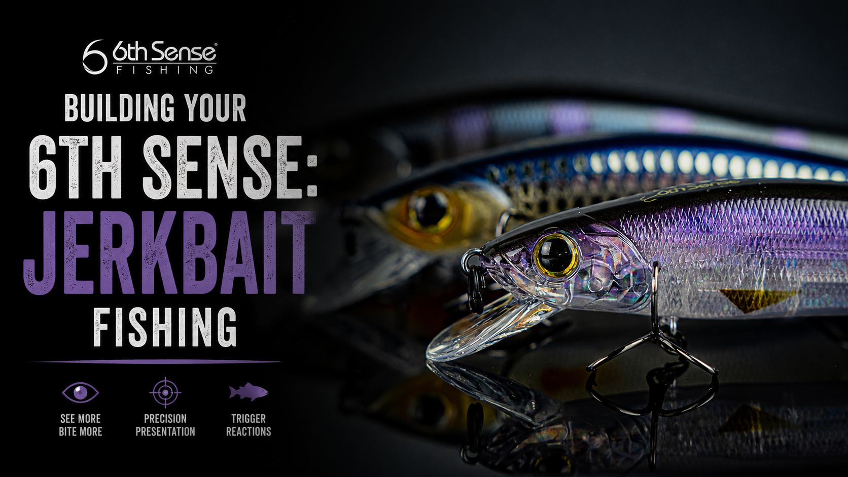 Building your 6th Sense: Jerkbait Fishing